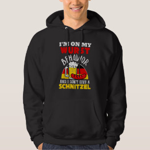 I'm On My Wurst Behaviour And I Don't Give A Schni Hoodie