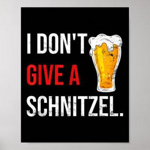 Im On My Wurst Behaviour And I Dont Give A Schnitz Poster