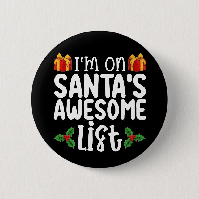 I'm On Santa's Awesome List Nice Naughty Christmas 2 Inch Round Button (Front)