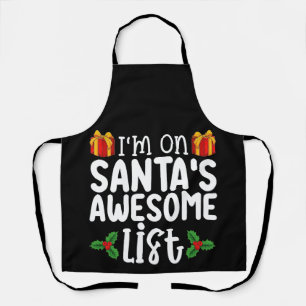 I'm On Santa's Awesome List Nice Naughty Christmas Apron