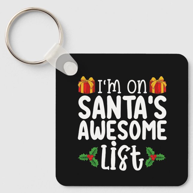 I'm On Santa's Awesome List Nice Naughty Christmas Keychain (Front)