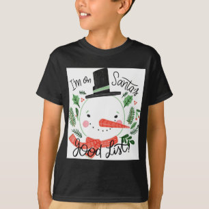 Im On Santas Good List Snowman Toddler T Shirt 