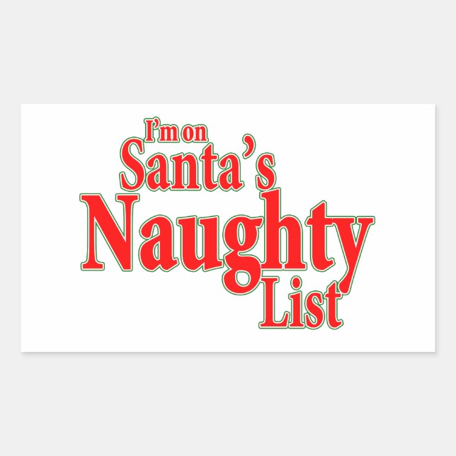 I'm on Santa's Naughty List Sticker (Front)