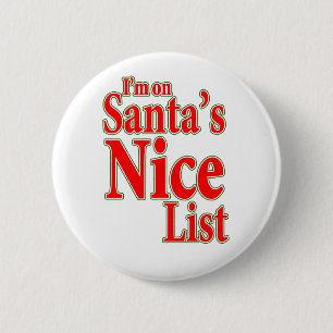 I'm on Santa's Nice List 2 Inch Round Button