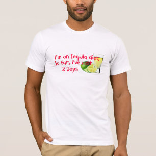 I'm on Tequila Diet Funny Quote T-Shirt
