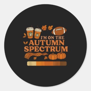 I'm On The Autumn Spectrum Halloween  Classic Round Sticker