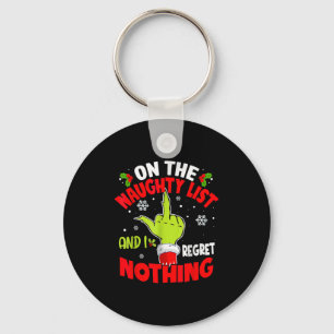 I'm On The Naughty List And I Regret Nothing Funny Keychain