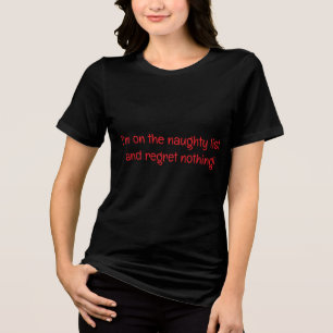 I'm on the naughty list, funny Christmas tee shirt