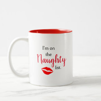 I'm On The Naughty List Two-Tone Coffee Mug