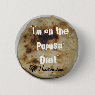 I'm on the Pupusa Diet  Botton 2 Inch Round Button