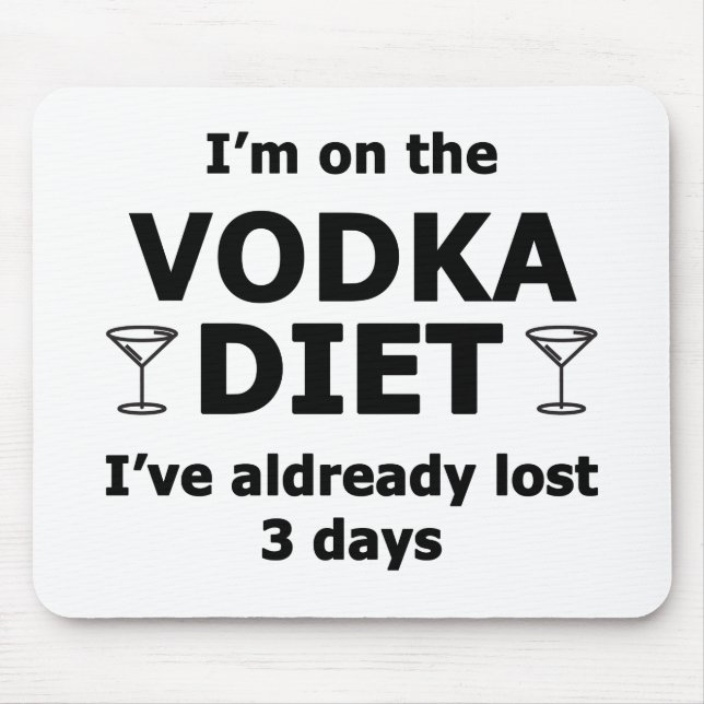 I'm On The Vodka Diet Mouse Pad (Front)