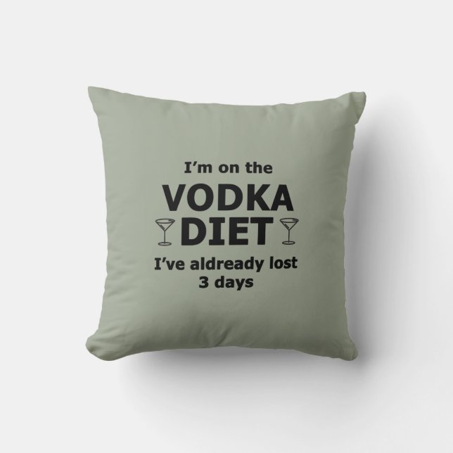 I'm On The Vodka Diet Throw Pillow (Front)