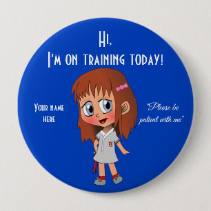 I'm On Training Today Huge, 4 Inch Round Button