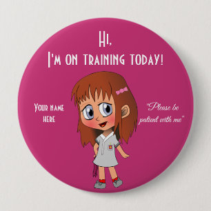I'm On Training Today Huge, 4 Inch Round Button