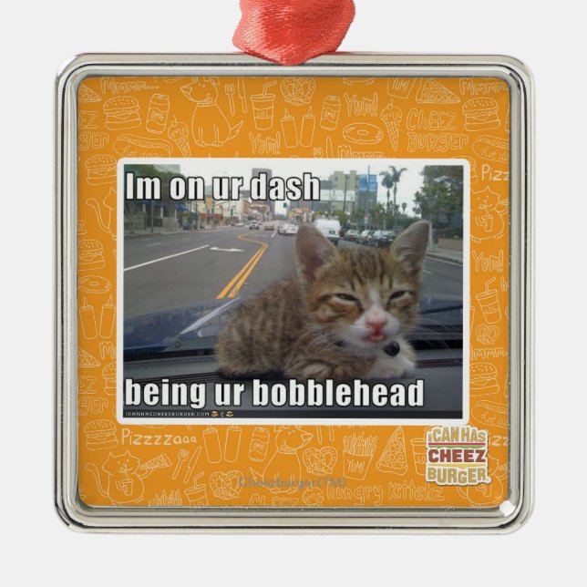 Im on ur dash metal ornament (Front)