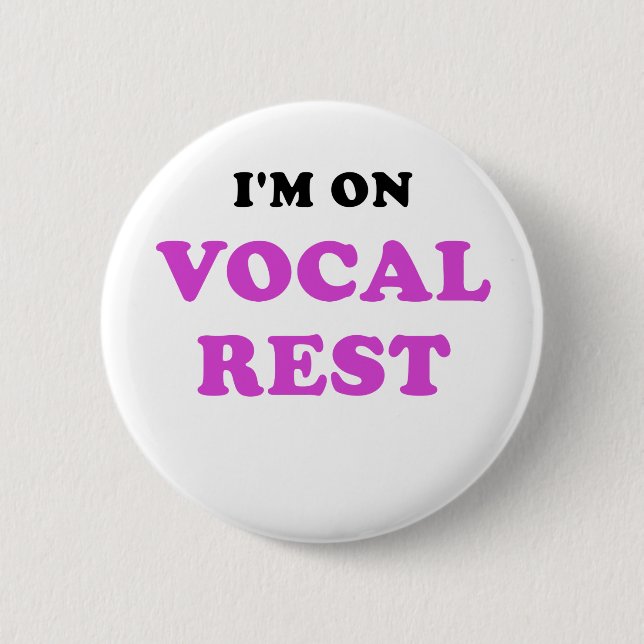 Im on Vocal Rest 2 Inch Round Button (Front)