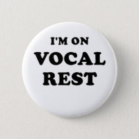 Im on Vocal Rest