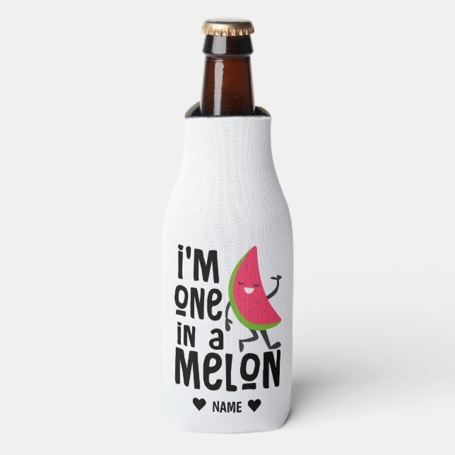 I'm One in a "Melon" Bottle Cooler (Bottle Front)