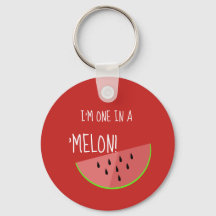 Im one in a Melon cute Watermelon Keychain