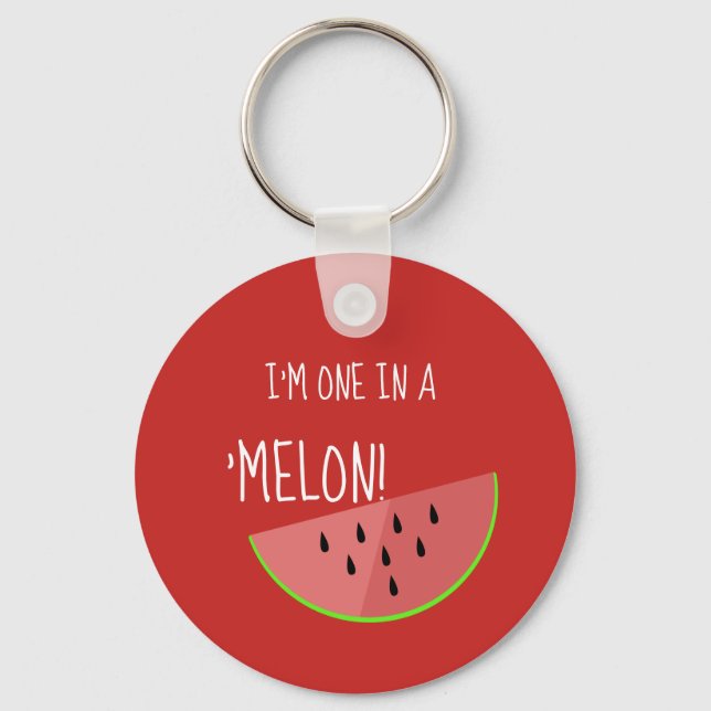 Im one in a Melon cute Watermelon Keychain (Front)