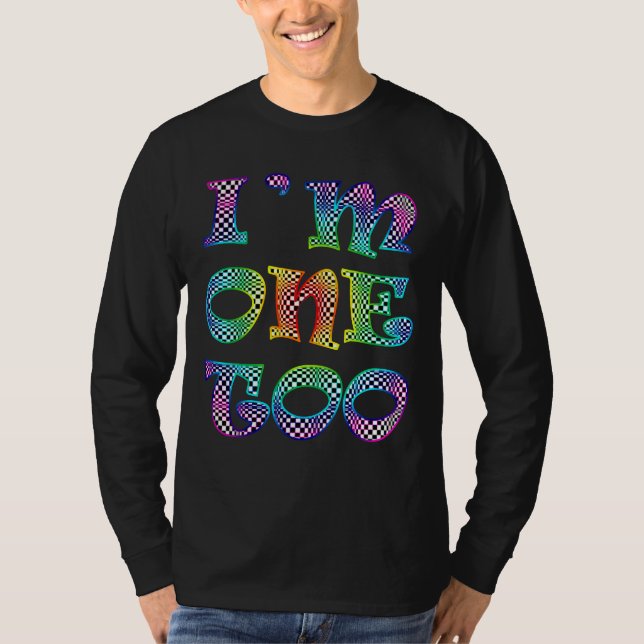 I'm One Too T-Shirt (Front)