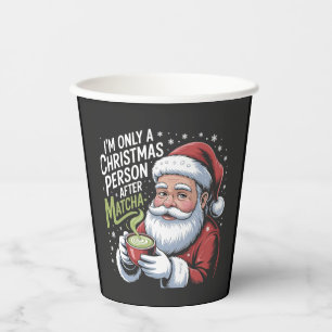 I'm Only a Christmas Person After Matcha Drink Paper Cups