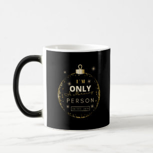 I'm Only A Morning Person On December 25th Magic Mug
