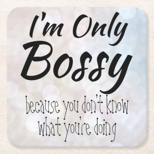I'm Only Bossy Bokeh Square Paper Coaster