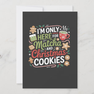 I'm Only Here for Matcha and Christmas Cookies Announcement