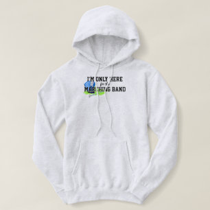 I'm Only Here For the Marching Band Blue Shako Hoodie
