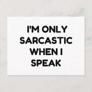 I'm Only Sarcastic Postcard