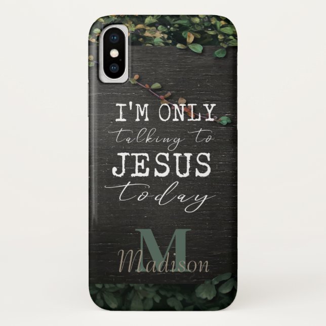 I'm Only Talking to Jesus Today Wood Monogram Case-Mate iPhone Case (Back)