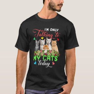 I'm Only Talking To My Cats Today Group Floral Cat T-Shirt