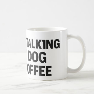 I'm Only Talking to My Dog & My Coffee Coffee Mug