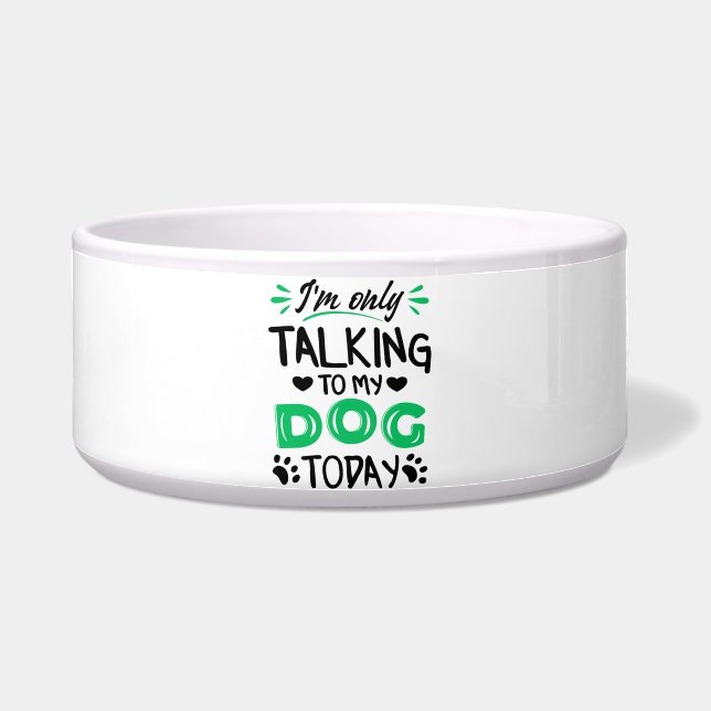 I'm only talking to my dog today (Front)
