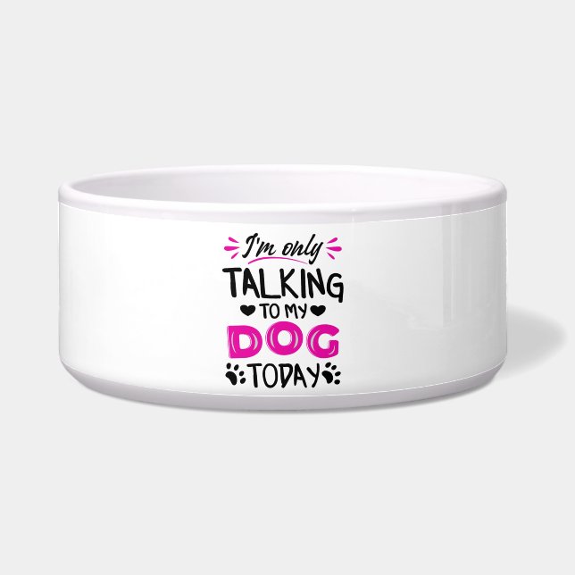 I'm only talking to my dog today (Front)