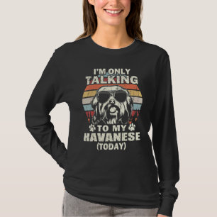 Im Only Talking To My Havanese Today Vintage T-Shirt