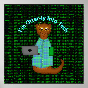 I'm Otter-ly Into Tech Poster