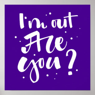 I'm Out Are You? Poster