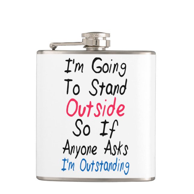 I'm Outstanding - Funny Quote, Humour Words Hip Flask (Front)