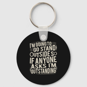 Im Outstanding Funny Sarcasm Graphic Adult Humour Keychain