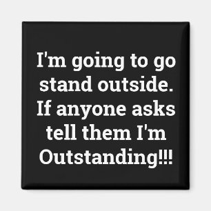 I'm Outstanding Magnet