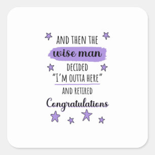 I'm Outta Here" Funny Retirement Square Sticker