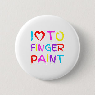 Im Paint, I Love To Finger Paint, Funny Couple Val 2 Inch Round Button