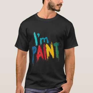 I'm Paint Valentine's Day Cute and Creative  T-Shirt