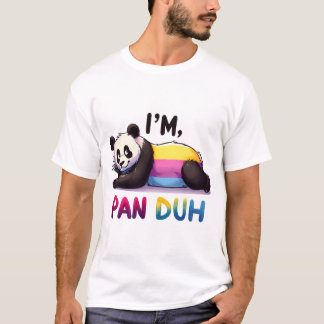 I'm Pan-Duh T-Shirt
