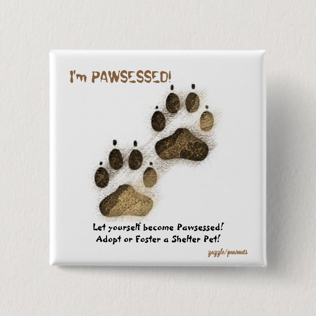 I'm Pawsessed! 2 Inch Square Button (Front)