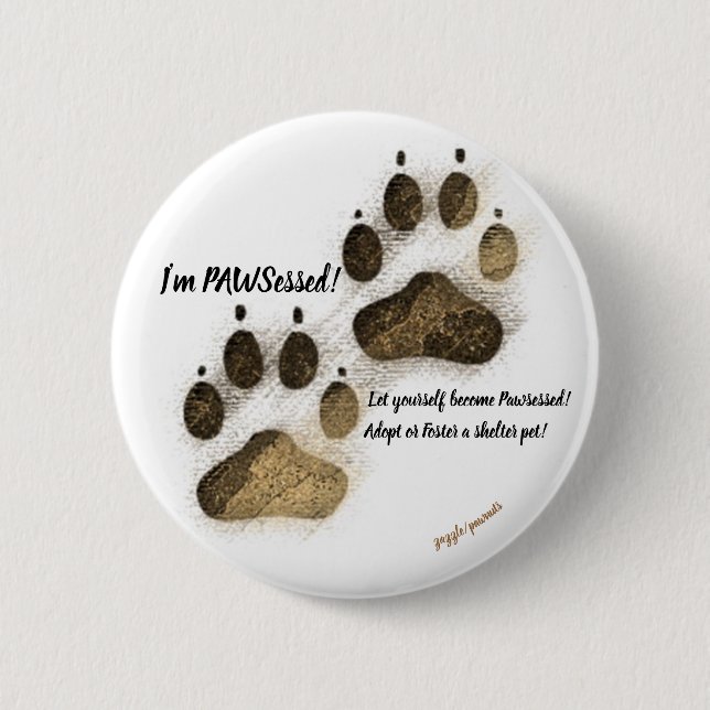 I'm Pawsessed!  (Round Pin) 2 Inch Round Button (Front)