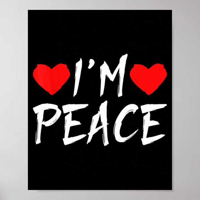 I'm Peace Funny Couples Tee Valentine's Day Couple Poster (Front)