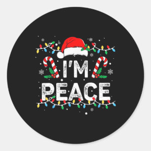 I'm Peace I Come In Peace Funny Matching Couple Ch Classic Round Sticker